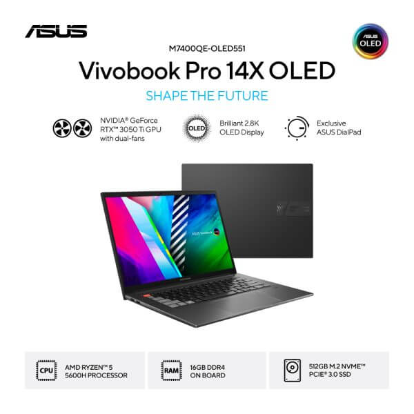 Asus Vivobook Pro 14X OLED M7400QE-OLED551 [R5-5600H|RTX 3050Ti|RAM 16GB|SSD 512GB|Win11|OHS21|Black]